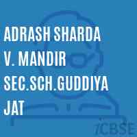 Adrash Sharda V. Mandir Sec.Sch.Guddiya Jat Secondary School Logo