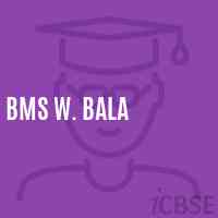 Bms W. Bala School Logo
