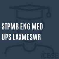 Stpmb Eng Med Ups Laxmeswr School Logo
