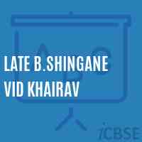 Late B.Shingane Vid Khairav Secondary School Logo