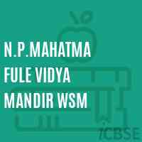 N.P.Mahatma Fule Vidya Mandir Wsm Primary School Logo