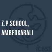 Z.P.School, Ambedkarali Logo