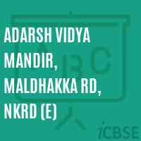 Adarsh Vidya Mandir, Maldhakka Rd, Nkrd (E) Middle School Logo