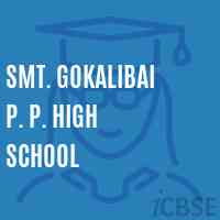 Smt. Gokalibai P. P. High School Logo