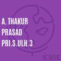 A. Thakur Prasad Pri.S.Ulh.3 Middle School Logo