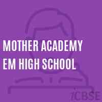 Mother Academy Em High School Logo