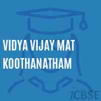 Vidya Vijay Mat Koothanatham Secondary School Logo