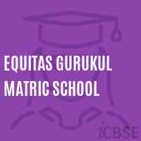 Equitas Gurukul Matric School Logo