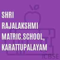 Shri Rajalakshmi Matric.School, Karattupalayam Logo