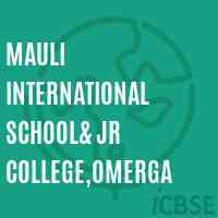 Mauli International School& Jr College,Omerga Logo