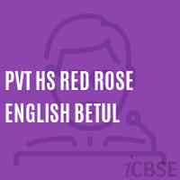 Pvt Hs Red Rose English Betul Secondary School Logo