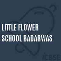 Little Flower School Badarwas Logo