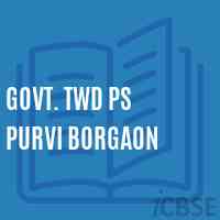 Govt. Twd Ps Purvi Borgaon Primary School Logo