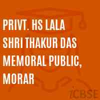 Privt. Hs Lala Shri Thakur Das Memoral Public, Morar Secondary School Logo