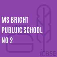 Ms Bright Publuic School No 2 Logo