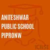 Aniteshwar Public School Pipronw Logo