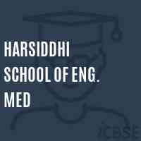 Harsiddhi School of Eng. Med Logo