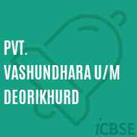 Pvt. Vashundhara U/m Deorikhurd Senior Secondary School Logo