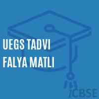 Uegs Tadvi Falya Matli Primary School Logo
