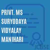 Privt. MS SURYODAYA VIDYALAY MANIHARI Middle School Logo