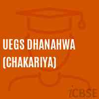 Uegs Dhanahwa (Chakariya) Primary School Logo