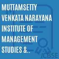 Muttamsetty Venkata Narayana Institute of Management Studies & Research, Vegavaram, PIN-534447(CC-7G) Logo