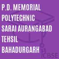 P.D. Memorial Polytechnic Sarai Aurangabad Tehsil Bahadurgarh College Logo