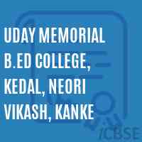 Uday Memorial B.Ed College, Kedal, Neori Vikash, Kanke Logo