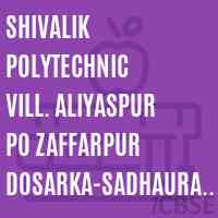 Shivalik Polytechnic Vill. Aliyaspur Po Zaffarpur Dosarka-Sadhaura Road College Logo