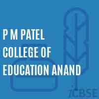 P M Patel College of Education Anand Logo