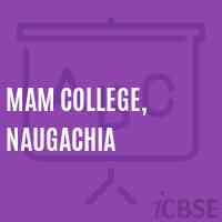 MAM College, Naugachia Logo