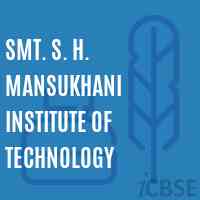 Smt. S. H. Mansukhani Institute of Technology Logo
