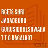 Rcets Shri Jagadguru Gurusiddheshwara T.T.C Bagalkot College Logo