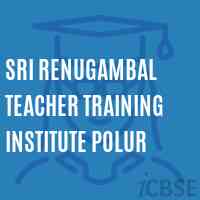 Sri Renugambal Teacher Training Institute Polur Logo