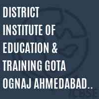District Institute of Education & Training Gota Ognaj Ahmedabad City Logo