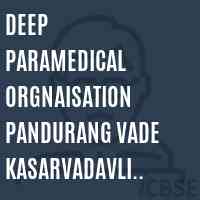 Deep Paramedical Orgnaisation Pandurang Vade Kasarvadavli Thane College Logo