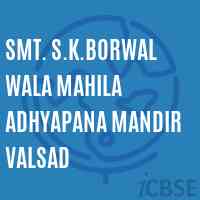Smt. S.K.Borwal Wala Mahila Adhyapana Mandir Valsad College Logo