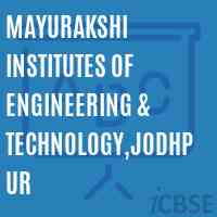Mayurakshi Institutes of Engineering & Technology,Jodhpur Logo
