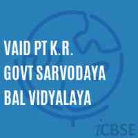 VAID Pt K.R. GOVT SARVODAYA BAL VIDYALAYA School Logo