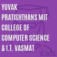 Yuvak Pratishthans MIT College of Computer Science & I.T. Vasmat Logo