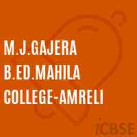 M.J.Gajera B.Ed.Mahila College-Amreli Logo