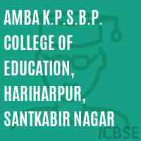 Amba K.P.S.B.P. College of Education, Hariharpur, Santkabir Nagar Logo