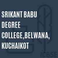 Srikant Babu Degree College,Belwana, Kuchaikot Logo