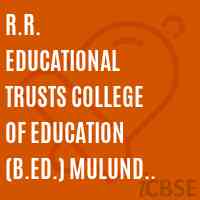 R.R. Educational Trusts College of Education (B.Ed.) Mulund (E) Mumbai Logo