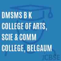 Dmsms B K College of Arts, Scie & Comm College, Belgaum Logo