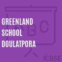 Greenland School Doulatpora Logo