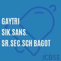 Gaytri Sik.Sans. Sr.Sec.Sch Bagot School Logo