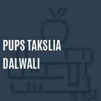 Pups Takslia Dalwali Secondary School Logo