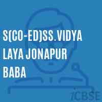 S(Co-ed)SS.Vidyalaya Jonapur Baba Senior Secondary School Logo