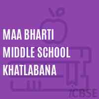 Maa Bharti Middle School Khatlabana Logo